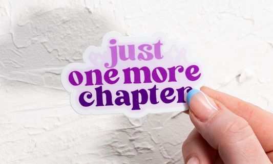 The 'Just One More Chapter' Sticker